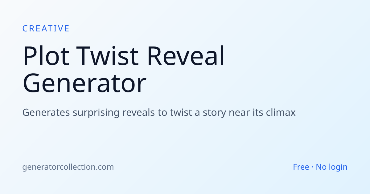 Plot Twist Reveal Generator — Surprise Story Turns