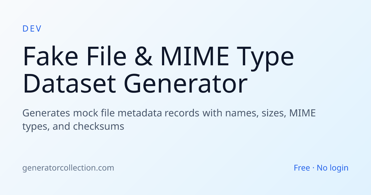 Fake File & MIME Type Generator | Generator Collection