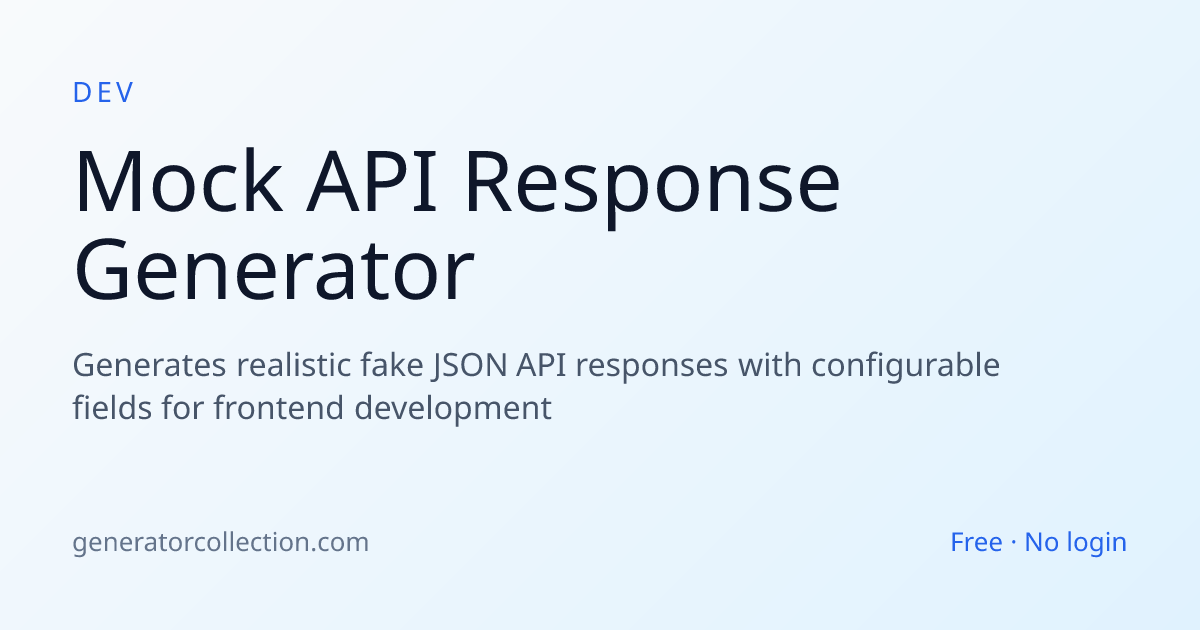Mock API Response Generator — Fake JSON Data
