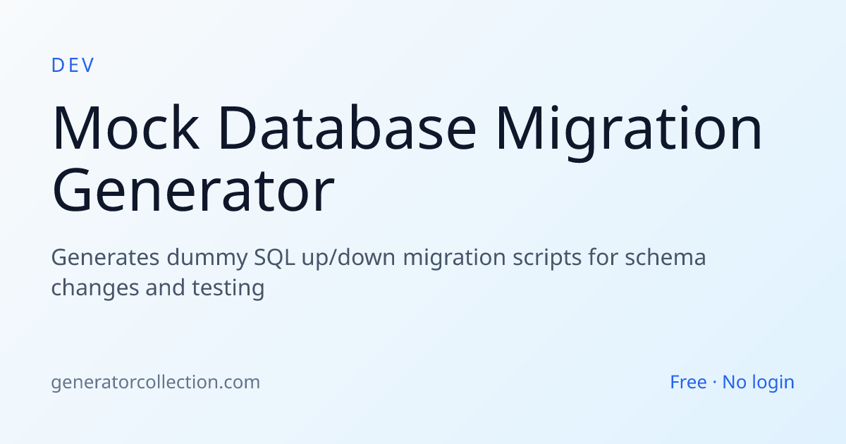 Mock DB Migration Generator — SQL Scripts | Generator Collection