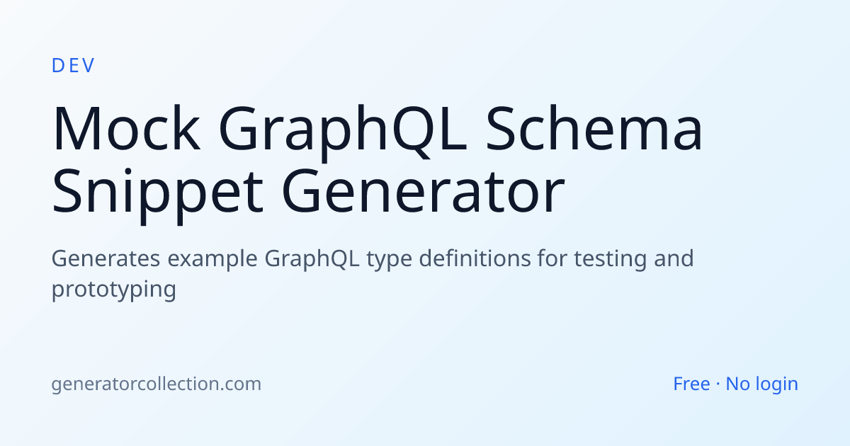 Mock GraphQL Schema Snippet Generator | Generator Collection