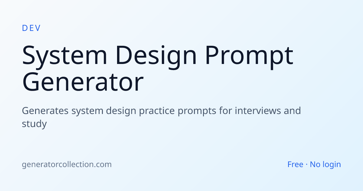 System Design Prompt Generator — Interview Prep