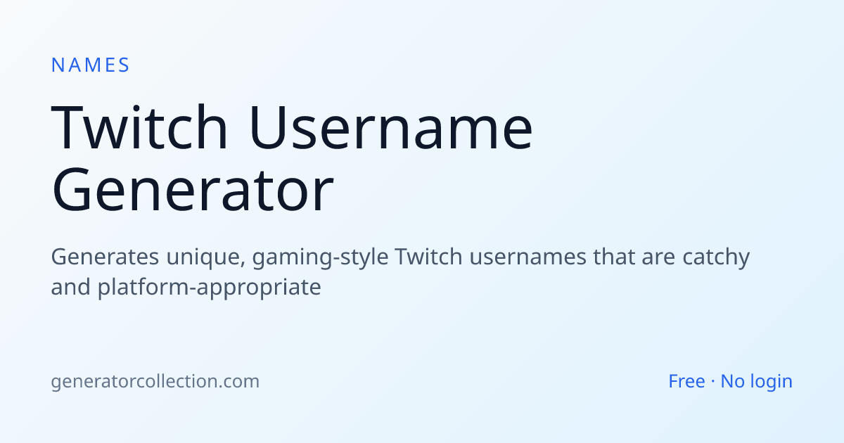 Twitch Username Generator — Streamer Name Ideas