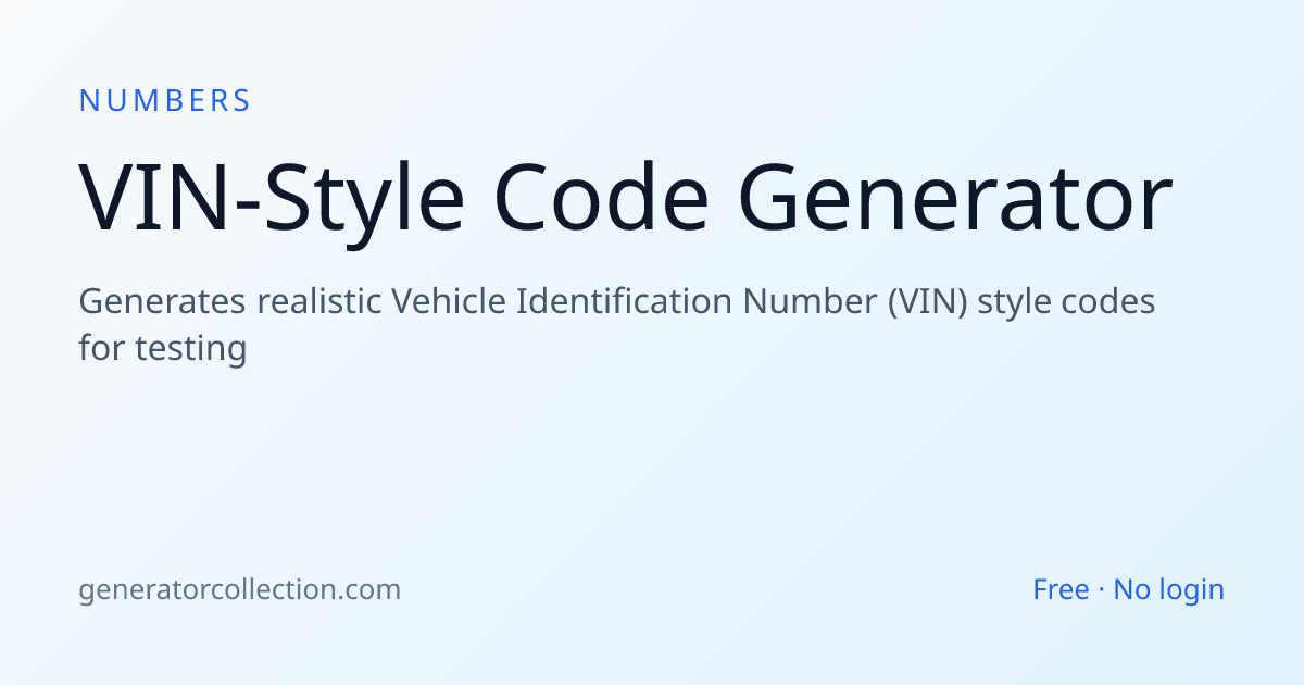 VIN Generator — Realistic Vehicle ID Codes for Testing