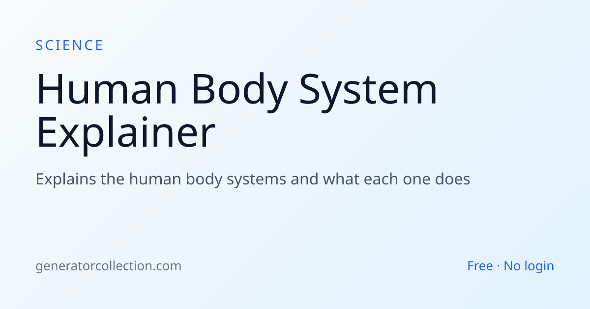 Human Body System Explainer — How Each Works