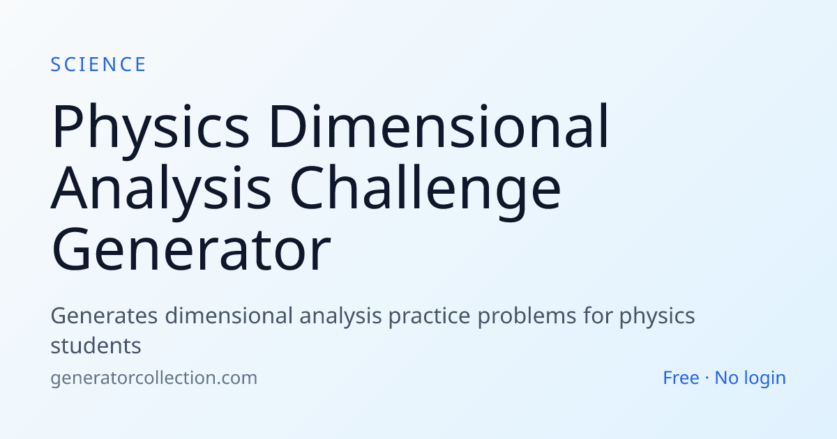 Physics Dimensional Analysis Generator | Generator Collection