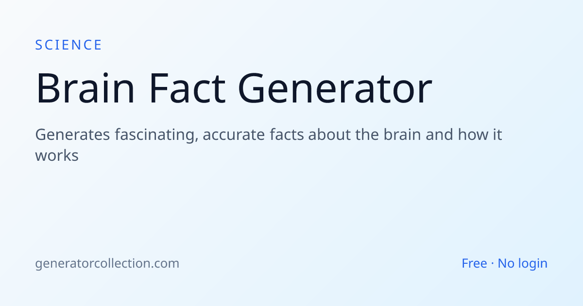 Brain Fact Generator | Generator Collection