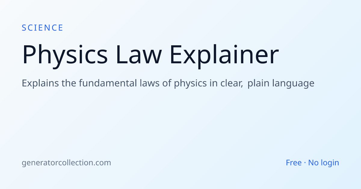 Physics Law Explainer | Generator Collection