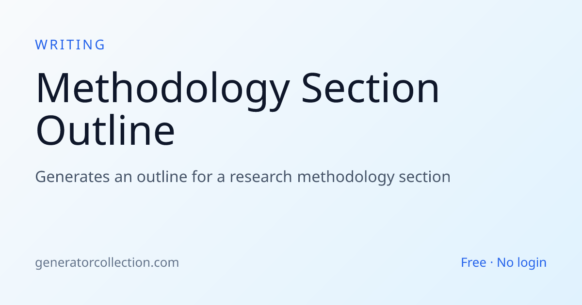 Methodology Section Generator — Research Methods Outline