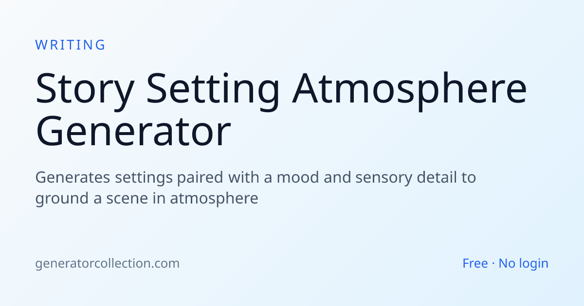 Story Setting Atmosphere Generator | Generator Collection