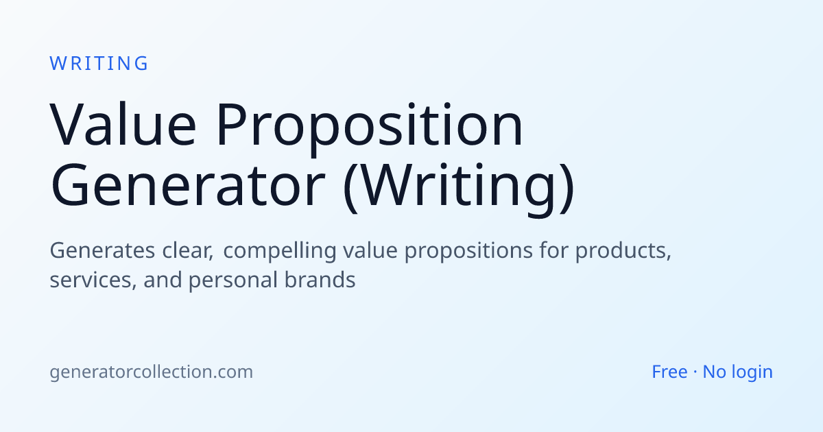 Value Proposition Generator (Writing) | Generator Collection